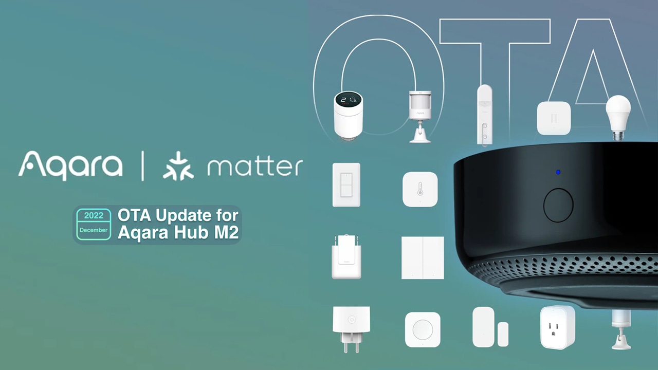 Aqara thông báo hỗ trợ giao thức Matter cho Hub M1S & M2